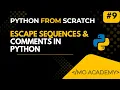 Python Escape Sequences Comments Explained New Line Tab and Comments MO Academy 2025 2026
