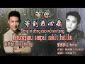 🎵[好歌重现] děng nǐ děng dào wǒ xīn tòng /Menunggumu Sampai Sakit Hatiku 等你等到我心痛 ★ 特别介绍 (黎沸挥/Li-Feihui)