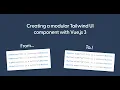 Creating a modular Tailwind UI component with Vue js 3