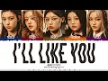 Download Lagu ILLIT (아일릿) - ‘I'll Like You’ Lyrics [Color Coded_Han_Rom_Eng]