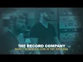The Record Company - "Baby I'm Broken (Live At TRC Studios)"