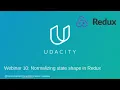 Webinar 10 Normalizing state shape in Redux
