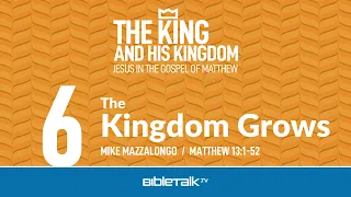 The Kingdom Grows