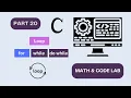 loop for loop while loop do while loop Math Code Lab C Programming Bangla Tutorial Part 20