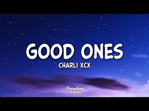 Download MP3 Charli XCX - Good Ones (Lyrics)