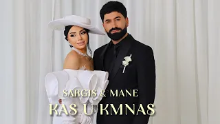 Sargis & Mane - Kas u Kmnas