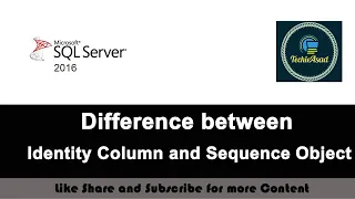 25 - Difference between Identity Column and Sequence Object in SQL SERVER