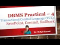 DBMS Practical - 4 Transaction Control Language Savepoint Commit Rollback