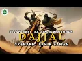 Download Lagu Kisah Dajjal Yang Dibunuh Nabi Isa pada Akhir Zaman.