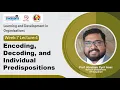 Lec 34 Encoding Decoding and Individual Predispositions
