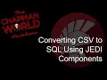 Using JEDI Components to Convert CSV Data to SQL - The Chapman Archives