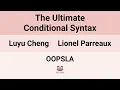 OOPSLA24 The Ultimate Conditional Syntax