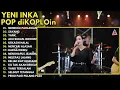 NENEKKU PAHLAWANKU - SAYANG - YANK - AKU BUKAN JODOHNYA || YENI INKA FULL ALBUM VIRAL TERBARU 2026
