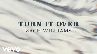 zach williams turn it over official lyric video 