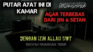 Download Ruqyah Ruangan Kamar Tidur Agar Terbebas Dari Jin MP3