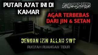 ruqyah ruangan kamar tidur agar terbebas dari jin