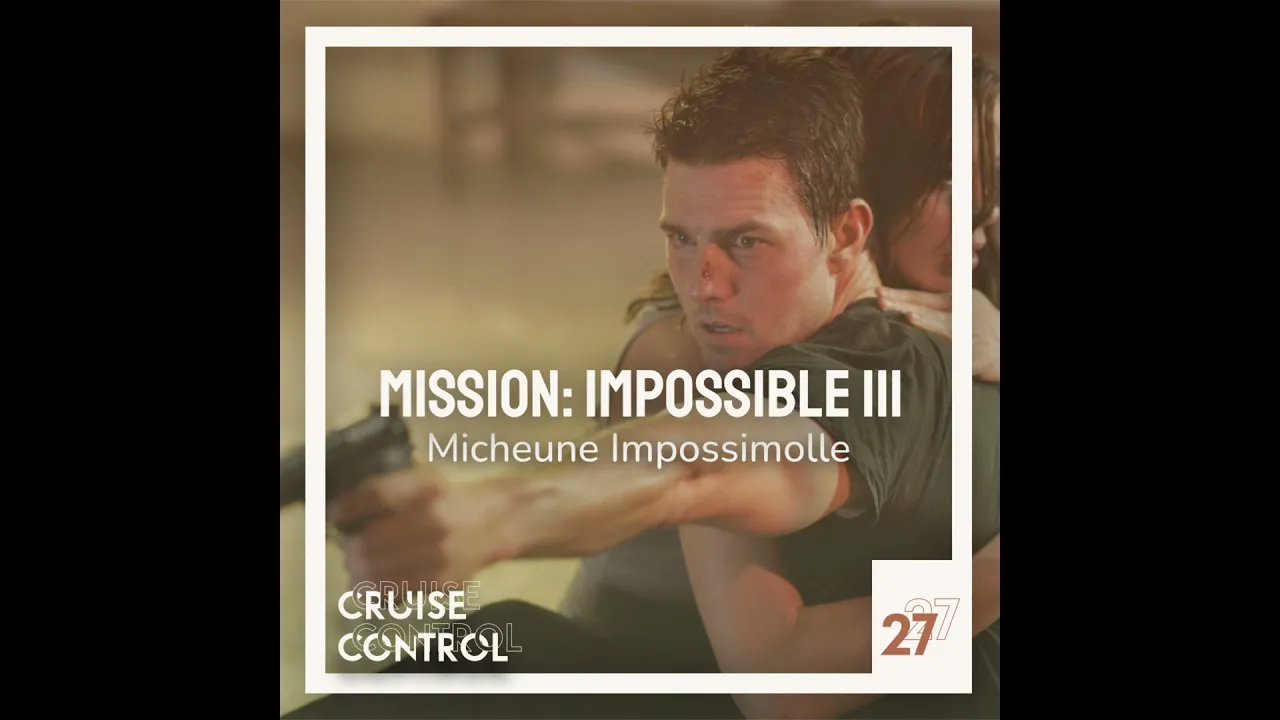 27 Mission: Impossible III - Micheune Impossimolle