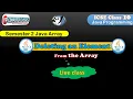 Lecture 12 - How to Delete an element in Array in Java Icse class 10