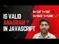How to Solve Valid Anagram in JavaScript LeetCode Interview Question