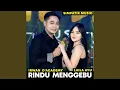 Lagu RINDU MENGGEBU