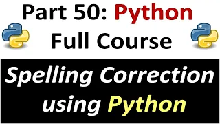 Spelling Correction in Python Code Implementation Python Full Course for Beginners Part 50
