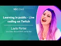 Learning in public - Live coding on Twitch