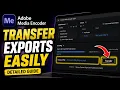 How to transfer exports using Adobe Media Encoder - Detailed Guide