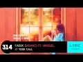 Download Lagu Faruk Sabanci feat. Mingue - Your Call (Official Lyric Video HD)
