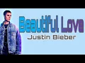 Download Lagu Justin Bieber - Beautiful Love || Lyrics Video