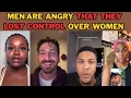 MEN THREATEN TO PUSH BACK OVER WOMEN GAINNING INDEPENDENCE|TIKTOK MEN
