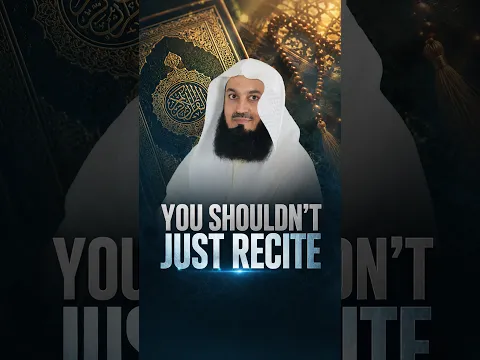 You Shouldn't Just Recite #muftimenk #motivation #arabic #learn #understand #islam