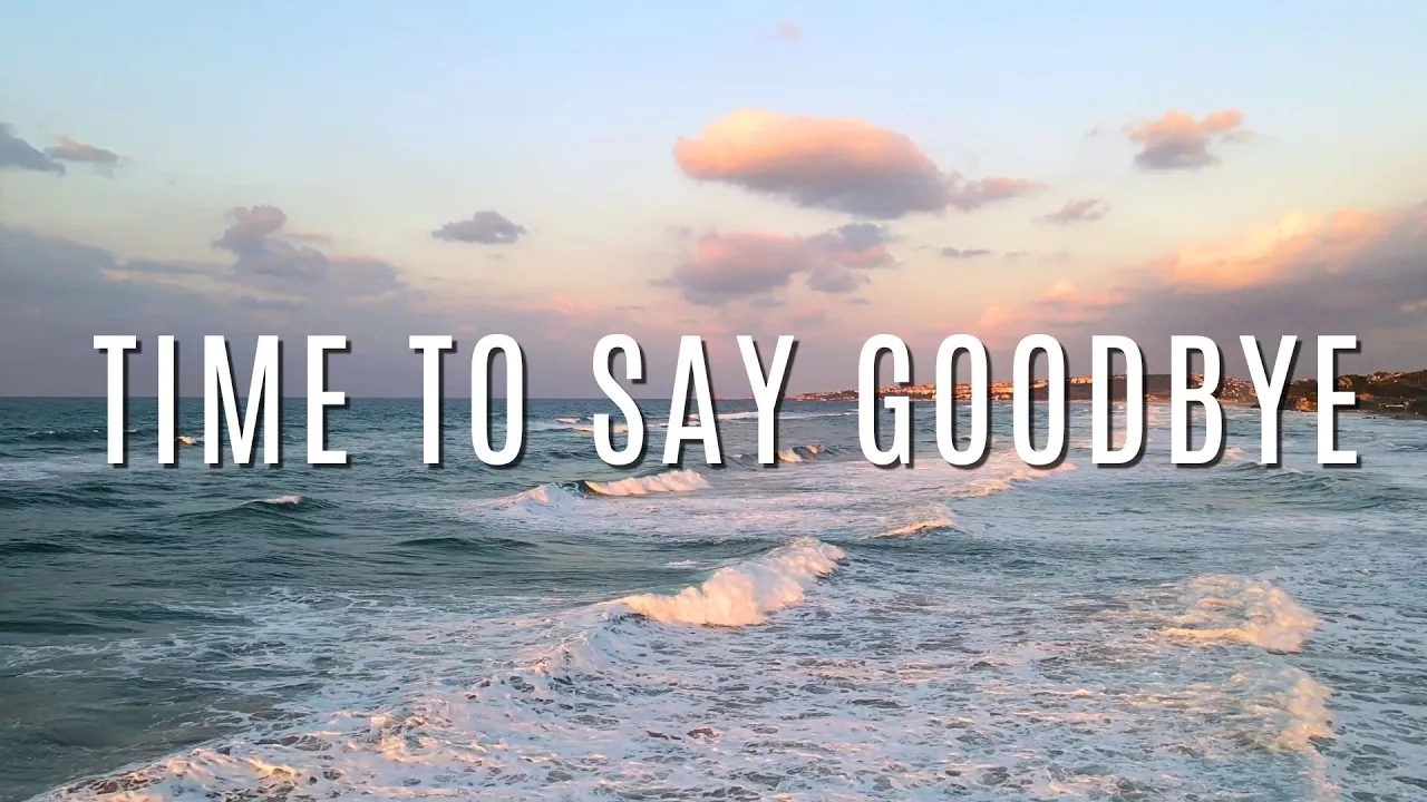 Beautiful Piano Music and Ocean Waves - "Time to Say Goodbye"