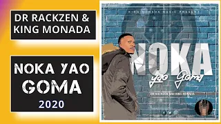 dr rackzen and king monada noka yao goma album 2020