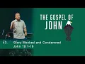 Glory Mocked and Condemned - John 19 1-16