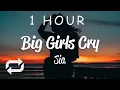 Download Lagu [1 HOUR 🕐 ] Sia - Big Girls Cry (Lyrics)