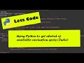 Using Python to get alerted of available vaccination spots India