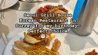 Another year Seoul Grill house in Surrey Vancouver BC did not disappoint