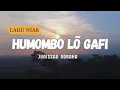 Download Lagu HUMOMBO LO GAFI - Junissan Ndraha (Lirik Video) | Heza mano olauõ | Lagu Nias favorit