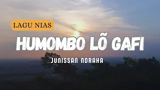 humombo lo gafi junissan ndraha lirik video heza mano olau lagu nias favorit