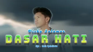 vicky salamor dasar hati official lyrics video 
