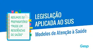 Preparatório Passe em Residências de Saúde - Modelos de Atenção à Saúde