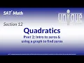SAT Math 12 Quadratics Part 2 Intro to zeros using a graph to find zeros