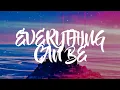 Download Lagu Exede - Everything Can Be (Lyrics)