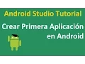 Android Studio Tutorial Espanol 1 1 Creando Primera Aplicacion en Android
