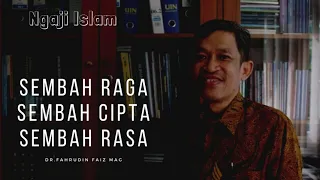 Download SEMBAH RAGA SEMBAH RASA SEMBAH CIPTA SYEH SITI JENAR | DR.FAHRUDIN FAIZ MP3