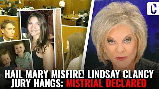 HAIL MARY MISFIRE! LINDSEY CLANCY JURY HANGS: MISTRIAL DECLARED