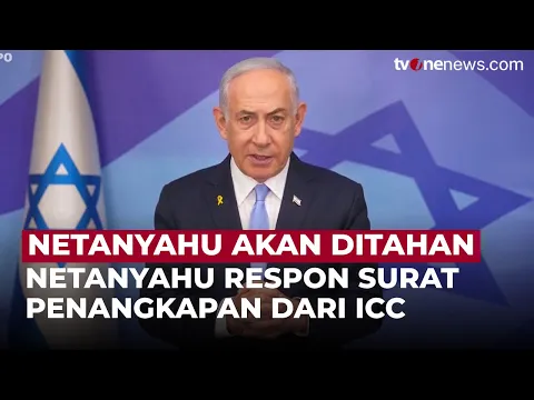 Respon Netanyahu Soal Surat Penahan Dirinya âTuduhan Tidak Berdasar!â