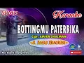 Download Lagu Bottingmu Paterrika_Bugis Karaoke Keyboard_Tanpa Vocal_ By. A Isma Ibrahim