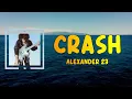 Alexander 23 - Crash (Lyrics)