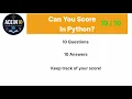 Can You Score in this Python QUIZ
